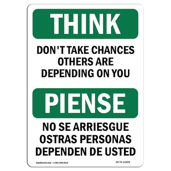OSHA THINK, Don't Take Chances Others Depending Bilingual, 10in X 7in Alum, 7" W, 10" L, Landscape